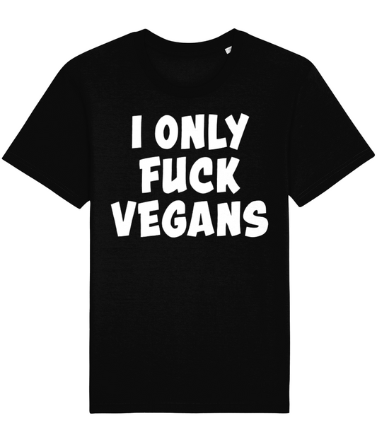 I Only Fuck Vegans Original Tee