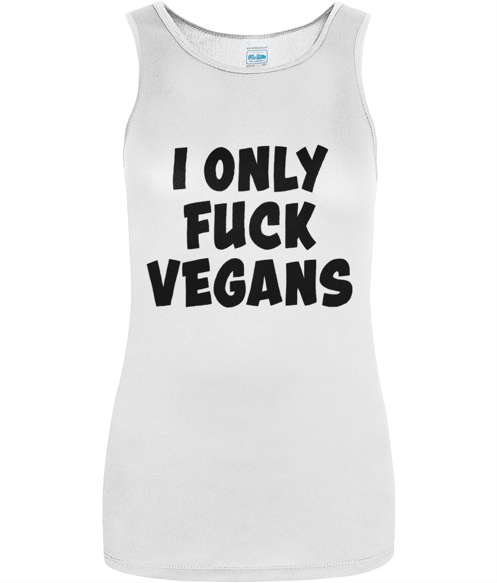 I Only Fuck Vegans - Women's Vest
