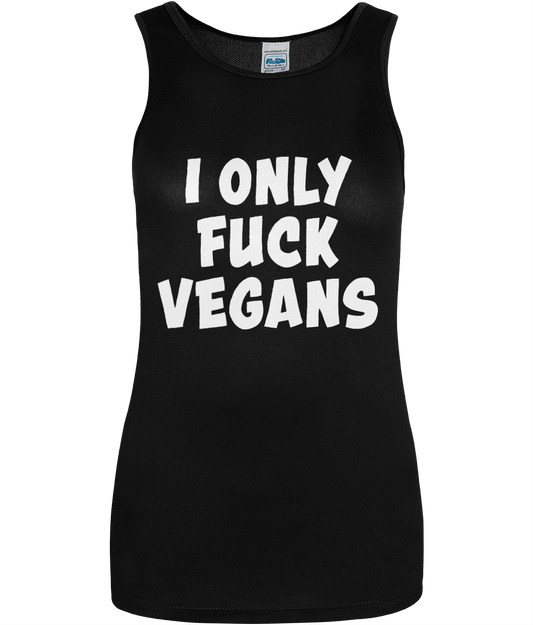 I Only Fuck Vegans - Women's Vest