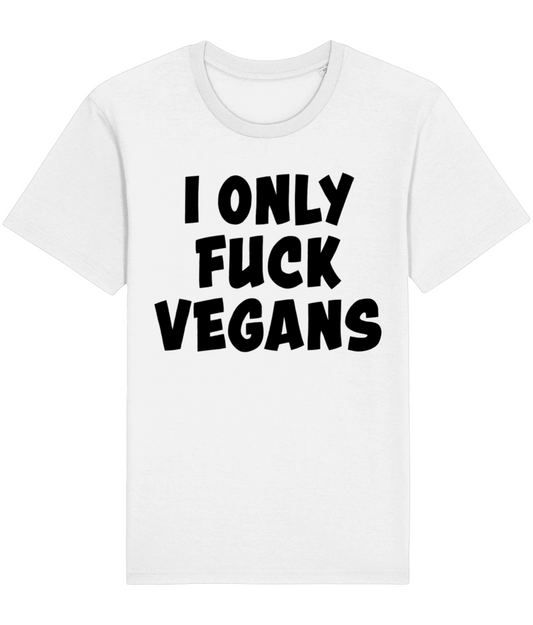 I Only Fuck Vegans Original Tee