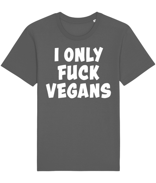 I Only Fuck Vegans Original Tee