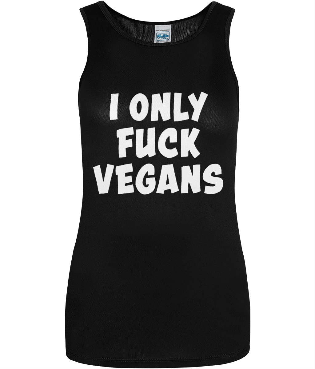 I Only Fuck Vegans - Women's Vest