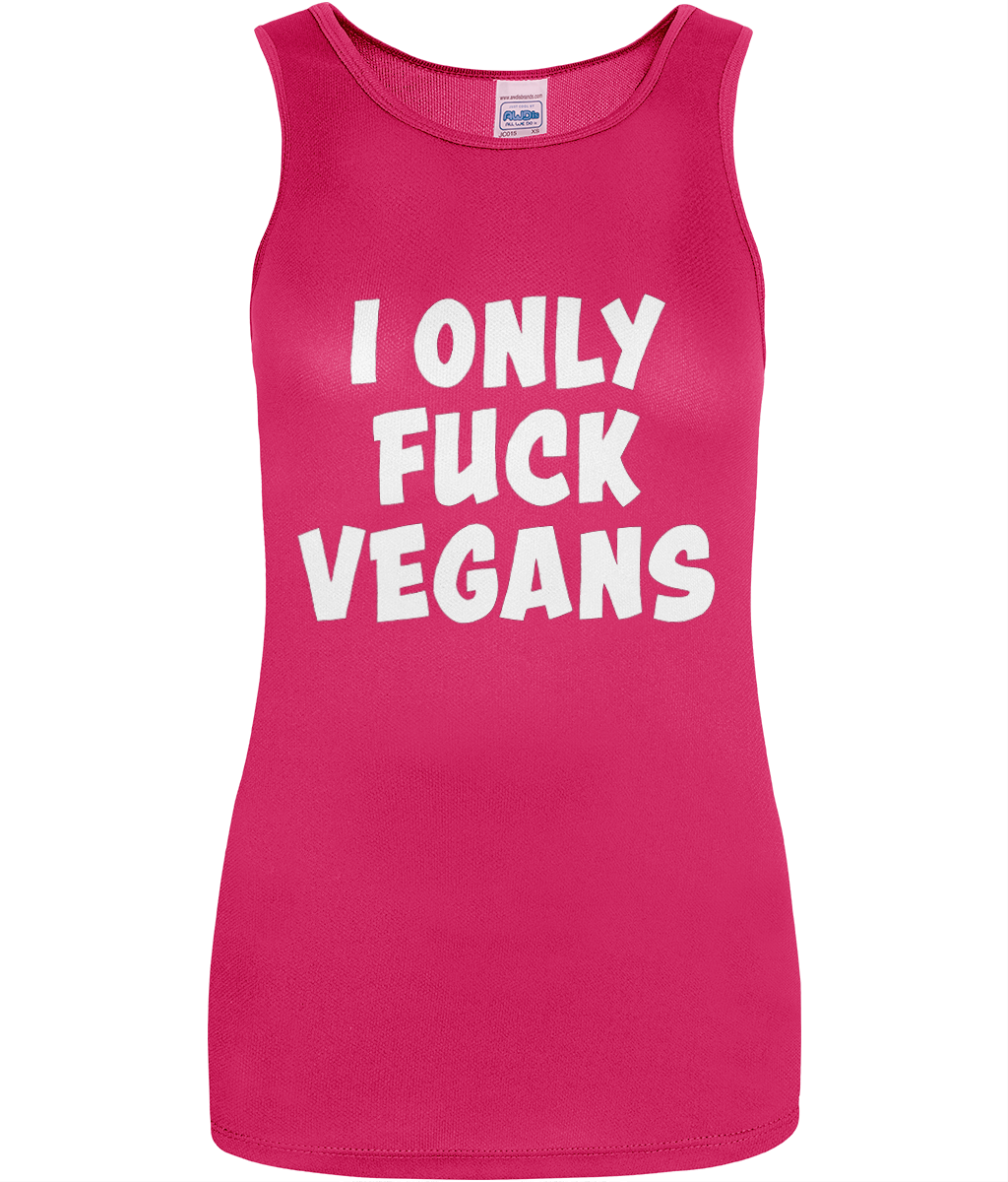 I Only Fuck Vegans - Women's Vest
