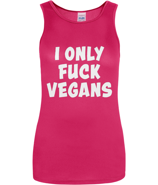 I Only Fuck Vegans - Women's Vest